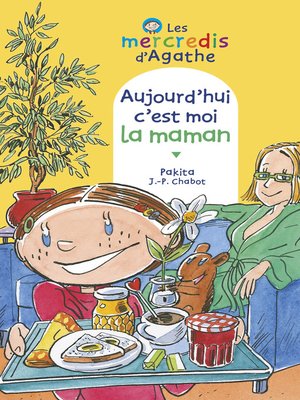 cover image of Aujourd'hui c'est moi la maman (Les mercredis d'Agathe)